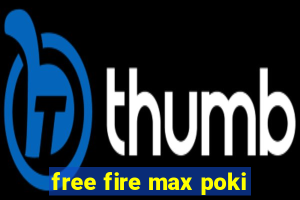 free fire max poki